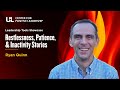 Restlessness, Patience, and Inactivity Stories - Leadership Tools Showcase (Ryan Quinn)