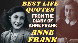 Anne Frank famous quotes that will restore your hope | Best quotes on life Anne Frank| Divine Quotes