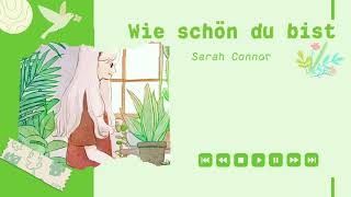 [🇩🇪 german song] | Wie schön du bist -Sarah Connor (Lyrics)