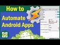 How to AUTOMATE Android Apps Using TASKER