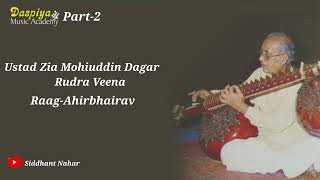Ustad Zia Mohiuddin Dagar | Rudra veena | Raag Ahir Bhairav |