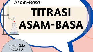 Titrasi Asam-Basa (kimia SMA kelas 11 semester 2)