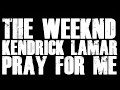 The Weeknd, Kendrick Lamar - Pray For Me [Karaoke Version] 🎵