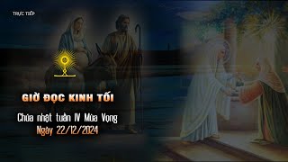 Giờ Đọc Kinh Mân côi - cHÚA NHẬT TUẦN 4 Mùa Vọng