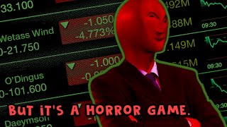 A game.... about stock trading. It's also a horror game | Trader of the Night
