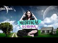 meditação guiada a cabana uma pausa 9