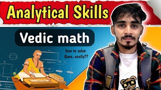 ANALYTICAL SKILLS || How to Solve VEDIC MATHS Ques. easily ?? Engineering Aptitude | PYQs Solutions