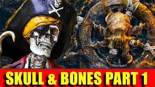 Fearless Adventure Begins - SKULL \u0026 BONES Ultimate Walkthrough PART 1