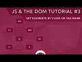 JavaScript DOM Tutorial #3 - Get Elements By Class or Tag
