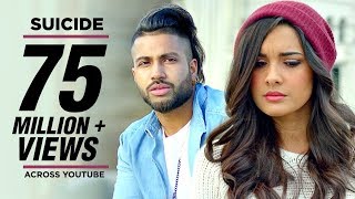 Sukhe SUICIDE Full Video Song New Songs 2016 | Jaani | B Praak