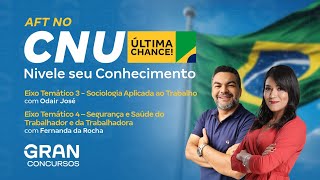 AFT no CNU | Nivele seu Conhecimento | Eixos 3 e 4  - Sociologia e Segurança e Saúde do Trabalhador