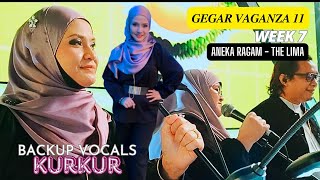 ANEKA RAGAM - THE LIMA | GV11 | WEEK 7 (BACKING VOCAL CAM)