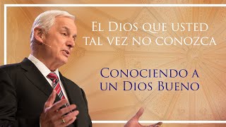 Conociendo a un Dios Bueno