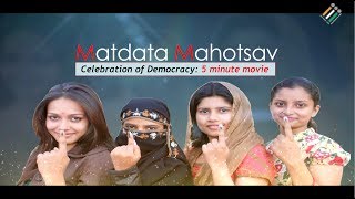 Matdata Mahotsav: Celebration of Democracy: 5 minute movie