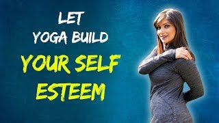 Yoga To Instantly Boost Your Confidence | Fit Tak