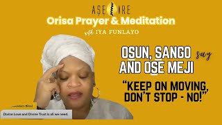 Orisa Prayer and Meditation - Osun, Sango, and Ose Meji say \