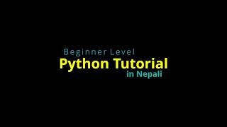 Python Tutorial (in Nepali) - Beginner Level - Part 1: Download and Install Python
