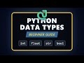 Python Data Types Explained: int, float, str & bool (2026 Tutorial)