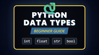 Python Data Types Explained: int, float, str & bool (2026 Tutorial)