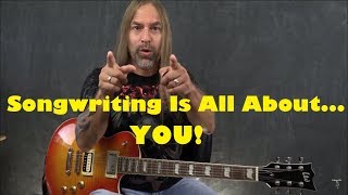 Songwriting Is All About... YOU! | Steve Stine | GuitarZoom.com