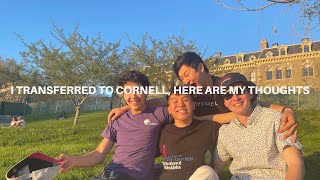 i transferred to cornell, here are my thoughts