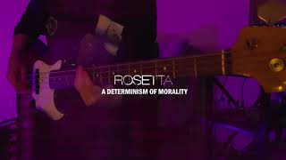 Rosetta - A Determinism of Morality [bass cover]