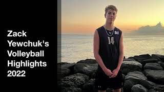 Zack Yewchuk's 2022 Volleyball Highlight Reel