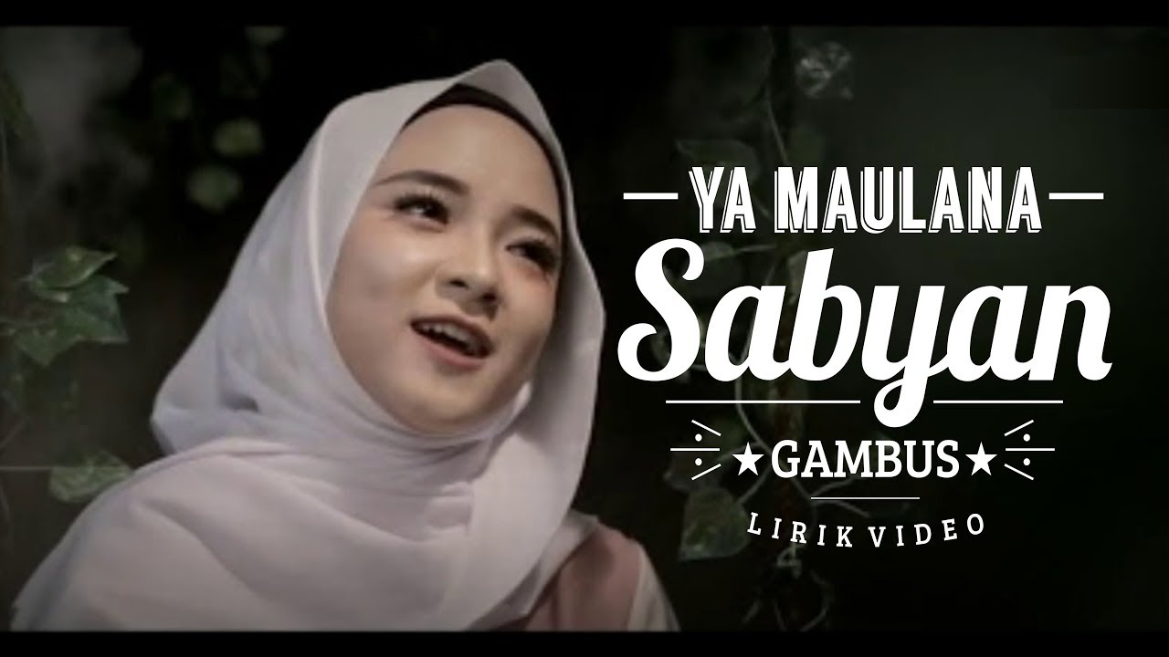 Lirik Lagu YA MAULANA - SABYAN - YouTube