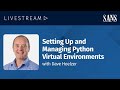 Setting Up and Managing Python Virtual Environments