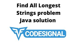 Codesignal Find All Longest Strings problem | Java Solution | Arabic