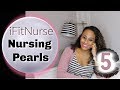 iFitNurse Pearl No 5 | Series for Graduate Nurses & ICU Nurses