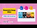 How to Create a Responsive Image Slider Using HTML CSS JavaScript?