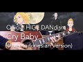 Official HIGE DANdism - Cry Baby (cover INDONESIAN VERSION)