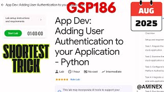 [NEW 2025] App Dev: Adding User Authentication to Your Application - Python | #GSP186 #qwiklabs