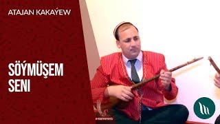 Atajan Kakayew - Shoymushem seni | 2019