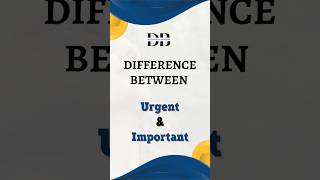 Difference Between Urgent and Important | How to Tell the Difference Between Urgent \u0026 Important