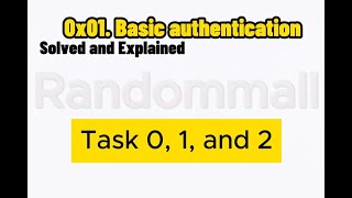 ( TASK 0,1 and 2 ) 0x01. Basic authentication
