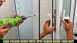 Cara pasang kunci pintu UPVC yang rapi (Fajar Indah Upvc Banda Aceh)