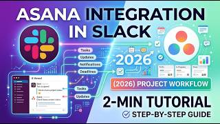 Asana Integration in Slack 2026 Project Workflow Tutorial 2 Min