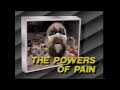 Powers of Pain in action   SuperStars July 16th, 1988