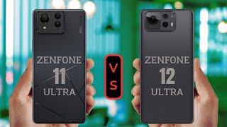 Asus Zenfone 11 Ultra vs Zenfone 12 Ultra