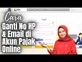 Cara Ganti Nomor HP dan Email di Akun Pajak Pribadi