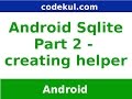 Android Tutorial 2019 - Create SQLite Open Helper in Android Part - 2