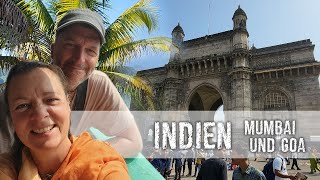 Indien, Start unserer 3-monatigen Tour in Mumbai und Goa