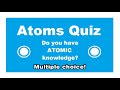 Atoms Quiz