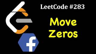 LeetCode #283: Move Zeros | Move Zeros to end of array | Facebook Coding Interview