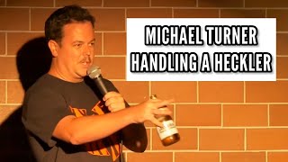 Handling a drunk heckler | Michael Turner | Stand Up Comedy