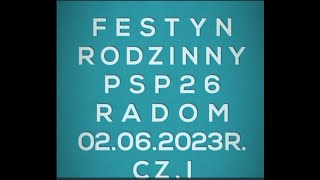 Festyn rodzinny PSP 26 Radom 02.06.2023r.cz.I