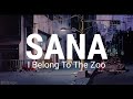 I Belong To The Zoo - Sana Lyrics