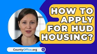 How To Apply For HUD Housing? - CountyOffice.org